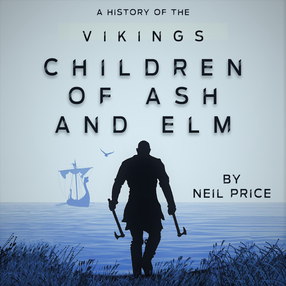 Children of Ash and Elm by Neil Price